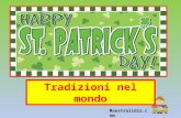 Maestralidia.com Tradizioni nel mondo. Saint Patrick è il Santo patrono d’Irlanda, e il Saint Patrick’s day, che si celebra il 17 di marzo, è un grande.