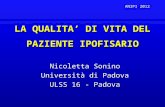 LA QUALITA’ DI VITA DEL PAZIENTE IPOFISARIO Nicoletta Sonino Università di Padova ULSS 16 - Padova ANIPI 2012.