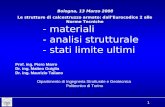1 - materiali - analisi strutturale - stati limite ultimi Bologna, 13 Marzo 2008 Prof. ing. Piero Marro Dr. ing. Matteo Guiglia Dr. ing. Maurizio Taliano.