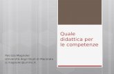 Quale didattica per le competenze Patrizia Magnoler Università degli Studi di Macerata p.magnoler@unimc.it.