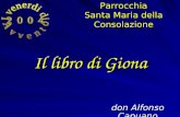 Il libro di Giona Parrocchia Santa Maria della Consolazione don Alfonso Capuano.