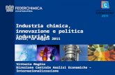 Vittorio Maglia Direzione Centrale Analisi Economiche – Internazionalizzazione Industria chimica, innovazione e politica industriale Pavia, 10 maggio 2011.
