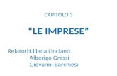 CAPITOLO 3 “LE IMPRESE” Relatori:Liliana Linciano Alberigo Grassi Giovanni Barchiesi.