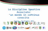 Le Discipline Sportive Associate: “un mondo in continua crescita” Rimini, 26 Ottobre 2012.