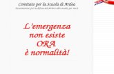Comitato per la Scuola di Ardea Associazione per la difesa del diritto allo studio per tutti L’emergenza non esiste ORA è normalità!