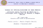 Modena 7 Novembre 2007 UNIVERSITA’ DEGLI STUDI DI MODENA E REGGIO EMILIA FACOLTA’ DI MEDICINA E CHIRURGIA SCUOLE DI SPECIALIZZAZIONE DI AREA MEDICA attivate.