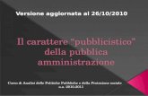 Corso di Analisi delle Politiche Pubbliche e della Protezione sociale a.a. 2010-2011 Versione aggiornata al 26/10/2010.