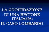 LA COOPERAZIONE DI UNA REGIONE ITALIANA: IL CASO LOMBARDO.