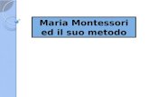 MARIA MONTESSORI: CENNI BIOGRAFICI Nasce a Chiaravalle il 31 agosto 1870 da Alessandro Montessori e Renilde Stoppani. Nel 1873 a Firenze e nel 1875 a.