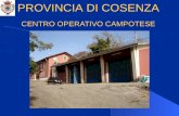 CENTRO OPERATIVO CAMPOTESE PROVINCIA DI COSENZA PROVINCIA DI COSENZA CENTRO OPERATIVO CAMPOTESE.