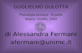 GUGLIELMO GULOTTA Psicologia turistica III parte Milano: Giuffrè, 2003 di Alessandra Fermani afermani@unimc.it.