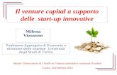 Il venture capital a supporto delle start-up innovative Master Universitario di I livello in Finanza aziendale e creazione di valore Cuneo, 20 Febbraio.