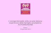 L’omogenitorialità nella scuola italiana: esperienza delle famiglie arcobaleno. AUTOINDAGINE Roma 18 gennaio 2011.