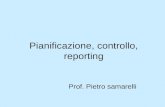 Pianificazione, controllo, reporting Prof. Pietro samarelli.