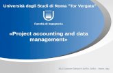 YOUR LOGO Università degli Studi di Roma "Tor Vergata" Facoltà di Ingegneria «Project accounting and data management» 2012 Summer School H-DATA, ENEA –