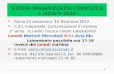 1 SISTEMI ORGANIZZATIVI COMPLESSI 1 ottobre 2014  Roma 23 settembre- 10 dicembre 2014  C.d.L magistrale: Comunicazione d’impresa 2° anno 9 crediti (inclusi.