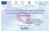 Le principali iniziative per la garanzia di qualità nel sistema di istruzione e formazione Napoli, 9 marzo 2015 Ismene Tramontano, Reference Point Nazionale.