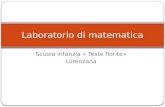 Scuola infanzia « Teste fiorite» Lorenzana Laboratorio di matematica.