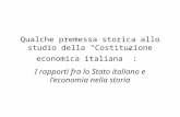 Qualche premessa storica allo studio della “Costituzione economica italiana” : I rapporti fra lo Stato italiano e l’economia nella storia.