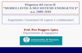 “Modellistica dei sistemi energetici”, LS Ingegneria informatica e dell’automazione, a.a. 2009-2010 Prof. P. R. Spina Prof. Pier Ruggero Spina Dipartimento