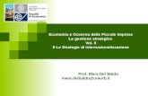 Economia e Governo delle Piccole Imprese La gestione strategica Vol. II 8 Le Strategie di internazionalizzazione Prof. Mara Del Baldo mara.delbaldo@uniurb.it.