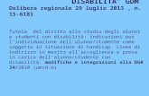 DISABILITA’ GDM Delibera regionale 29 luglio 2013, n. 15-6181 Tutela del diritto allo studio degli alunni e studenti con disabilità: indicazioni per l’individuazione.
