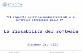 FORUM P.A. 2005 Roma 13 maggio 2005 1 “Il rapporto politica/amministrazione e il controllo strategico nella PA” La riusabilità del software Ermanno Granelli.