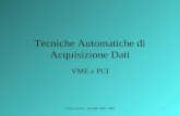 Fabio Garufi - TAADF 2005-20061 Tecniche Automatiche di Acquisizione Dati VME e PCI.