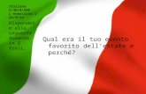 Italiano 3/3H/4/4AP L’esercizio 1 26/8/14 Qual era il tuo evento favorito dell’estate e perché? RIspondete alla seguente domanda in 5 frasi.