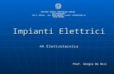 Impianti Elettrici 4A Elettrotecnica Prof. Sergio De Nisi ISTITUTO TECNICO INDUSTRIALE STATALE “G.B. Pentasuglia” Via E. Mattei - tel. 0835/264114; e-mail: