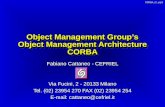 CORBA;2.ppt Object Management Group’s Object Management Architecture CORBA Fabiano Cattaneo - CEFRIEL Via Fucini, 2 - 20133 Milano Tel. (02) 23954 270.