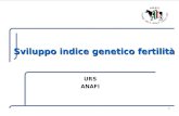 1 Sviluppo indice genetico fertilità URS ANAFI. 2 obiettivo Indice aggregato fertilità (disponibile per i tori e per le vacche) Caratteri misurati 1.Diretti.
