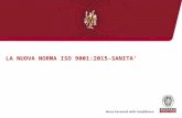 LA NUOVA NORMA ISO 9001:2015-SANITA’. 2 Corso di aggiornamento alla 9001:2015 _ sanità Come cambia il sistema di Gestione della Qualità la revisione della.