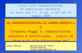 1 Corso sulla radioprotezione da esposizioni sanitarie ai sensi art.7.1 D.Lgs. n.187 del 26 maggio 2000 La radioprotezione in campo medico -1 Scoperta.
