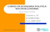 Composizione grafica dott. Simone Cicconi CORSO DI ECONOMIA POLITICA MACROECONOMIA Docente: Prof.ssa M. Bevolo Lezione n. 10 II SEMESTRE A.A. 2009-2010.