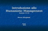 Introduzione allo Humanistic Management Lezioni 13-14 Marco Minghetti Pavia 2012.