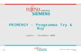 1 © Fujitsu Siemens Computers 04/01 28 PRIMERGY - Programma Try & Buy Luglio - Dicembre 2001.