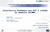 Università degli Studi di Modena e Reggio Emilia Facoltà di Ingegneria Corso di Laurea Specialistica in Ingegneria Elettronica Interfaccia hardware tra.