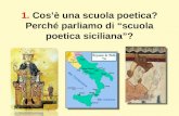 1. Cos’è una scuola poetica? Perché parliamo di “scuola poetica siciliana”?