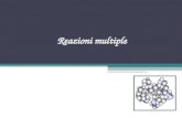 Reazioni multiple. Obiettivi del modulo Tipi di reazioni multiple Analisi Qualitativa (Reazioni in Parallelo e in Serie) ▫ Massimizzazione dell’operatività.