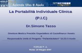 La Portabilità Individuale Clinica (P.I.C) Dr.Simone Tasso Direttore Medico Presidio Ospedaliero di Castelfranco Veneto e Responsabile Unità di Progetto.
