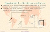NFP uniud 02Isidoro Sciarratta1 Esperimento 1 - Circuiti in c.c. ed in c.a. Confronto fra un circuito induttivo, un circuito capacitivo ed un circuito