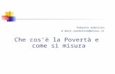 Roberta Arbolino e-mail:rarbolino@unior.it Che cos’è la Povertà e come si misura.