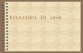 1 Eccezioni in Java. 2 Ricordiamo che 4 una procedura può terminare –normalmente, ritornando un risultato –in modo eccezionale ci possono essere diverse.