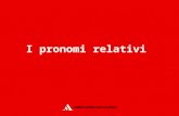 I pronomi relativi In italiano I pronomi relativi Verifica sommativa Il relativo qui, quae, quod Lessico.