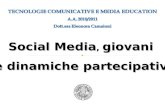 Social Media, giovani e dinamiche partecipative. Social MEDIA: definizione Tecnologie e pratiche online che le persone adottano per condividere contenuti.