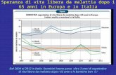 Speranza di vita libera da malattia dopo i 65 anni in Europa e in Italia Dal 2004 al 2012 in Italia i bambini hanno perso oltre 3 anni di aspettativa di.