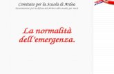 Comitato per la Scuola di Ardea Associazione per la difesa del diritto allo studio per tutti La normalità dell’emergenza.