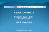 ASSOCONSUL ® Gestione Casse Edili Nuove funzionalità M.U.T. release 2.0 Rovigo, 25 Ottobre 2010.