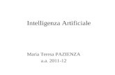 Intelligenza Artificiale Maria Teresa PAZIENZA a.a. 2011-12.